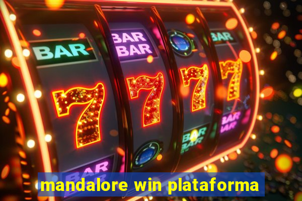 mandalore win plataforma